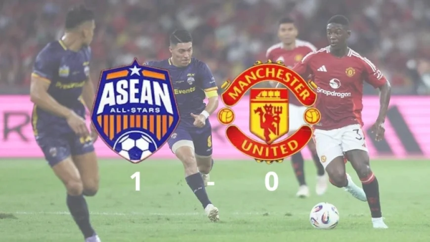 Mengecewakan, Manchester United Dipermalukan ASEAN All-Stars 0-1 di Bukit Jalil