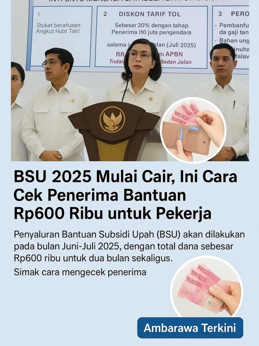 BSU BPJS Ketenagakerjaan 2025 Mulai Dicairkan, Cek Status Anda Sekarang!