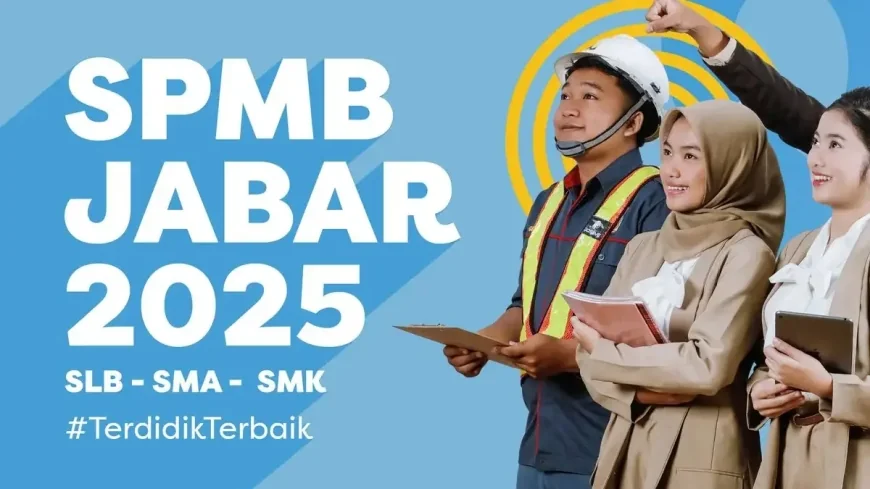 SPMB Jabar 2025 Tahap 1 Resmi Dibuka, Simak Jadwal dan Persyaratannya!