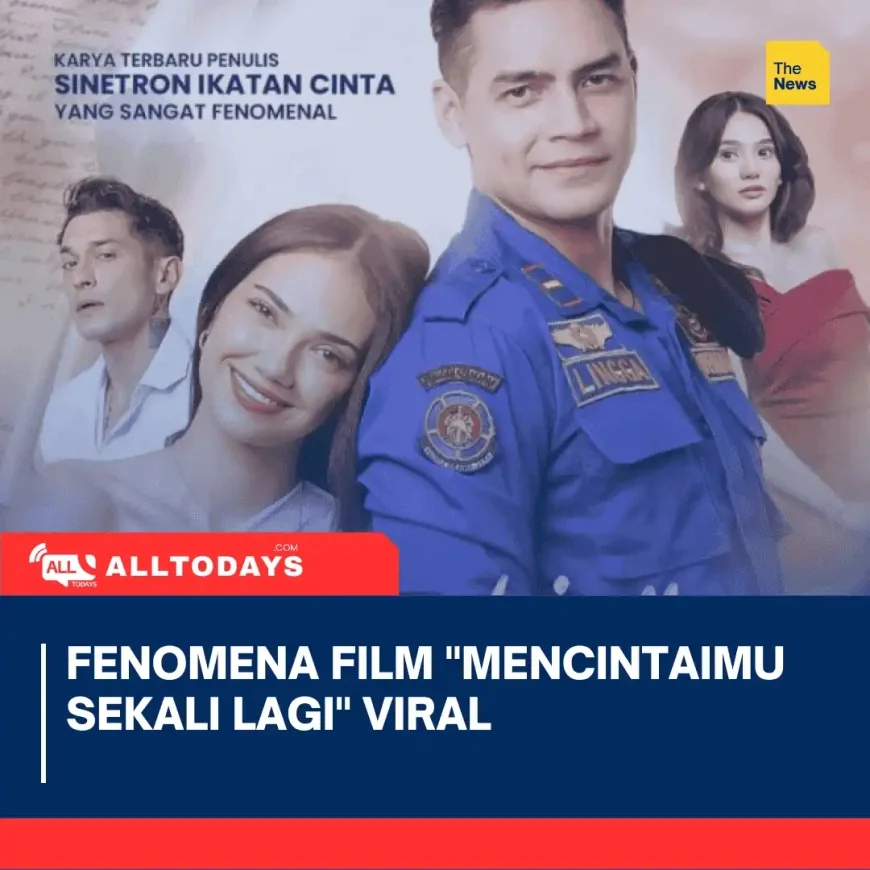 Fenomena Film "Mencintaimu Sekali Lagi" Viral, Warganet Ramai Bahas Kisah Cinta yang Menyentuh